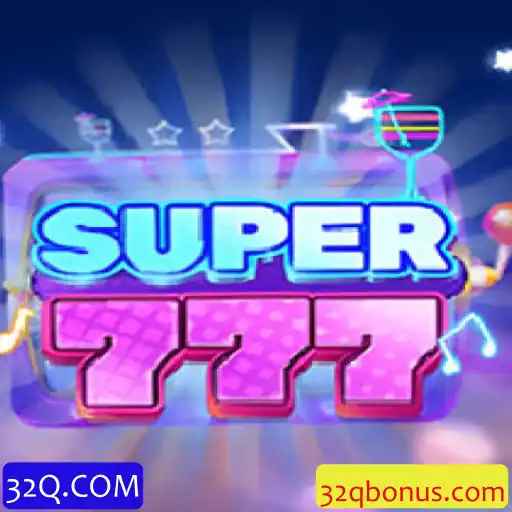 Descubra o Mundo de Emoção do Super777: Regras e Introdução ao Jogo com 32Q.COM